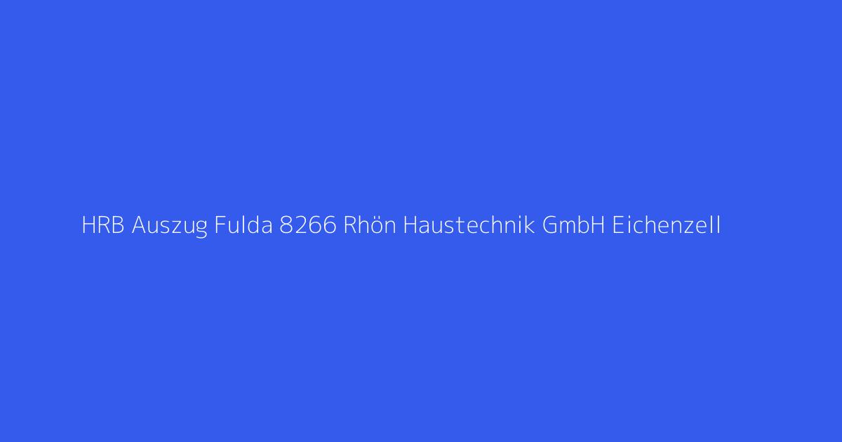 HRB Auszug Fulda 8266 Rhön Haustechnik GmbH Eichenzell